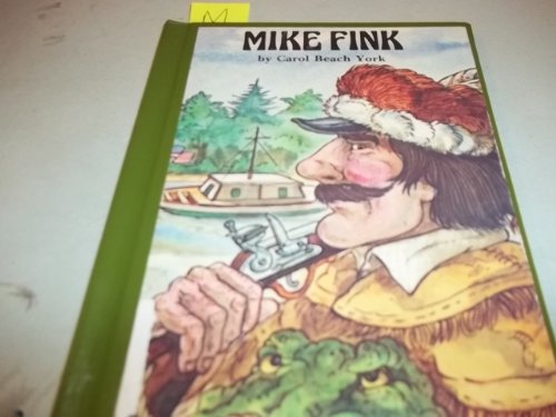 Mike Fink (Folk Tales of America) (9780893753016) by York, Carol Beach