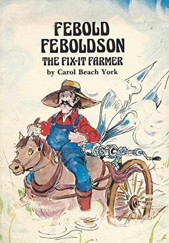 9780893753115: Febold Feboldson, the Fix It Farmer (Folk Tales of America)