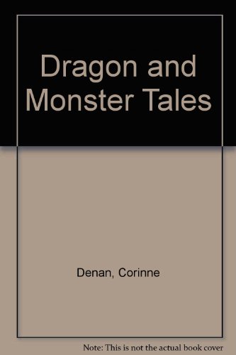 Dragon and Monster Tales (9780893753252) by Denan, Corinne