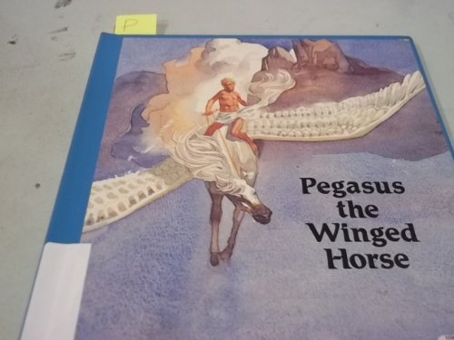 9780893753658: Pegasus the Winged Horse