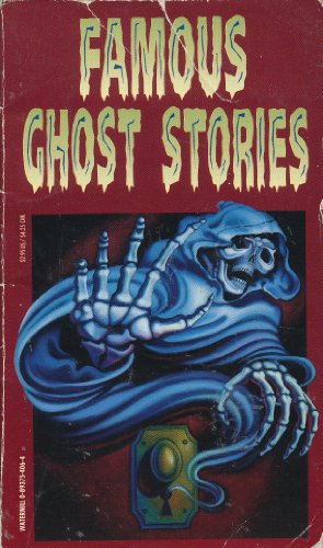 Famous Ghost Stories (Watermill Classics) (9780893754068) by Amelia B. Edwards; Walter Scott; Daniel Defoe; Algernon Blackwood; Edith Wharton