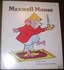 9780893755027: Maxwell Mouse (Giant First Start Reader)
