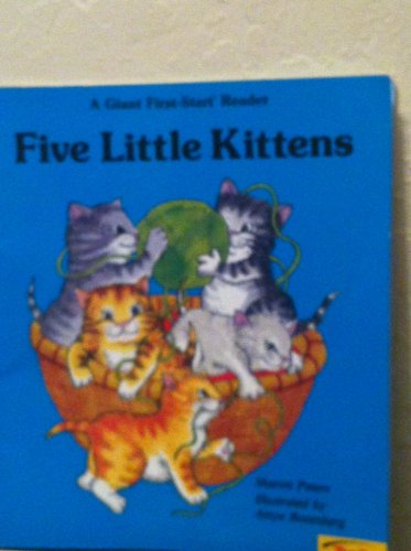 9780893755041: Five Little Kittens (Giant First Start Reader)