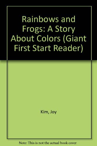 Stock image for Rainbows and Frogs: A Story About Colors (Giant First Start Reader) for sale by Wonder Book