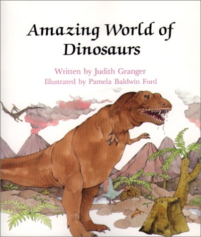 Amazing World of Dinosaurs (Learn About Nature) (9780893755638) by Judith Granger