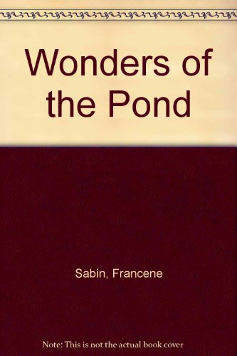 Beispielbild fr Wonders of the Pond zum Verkauf von Better World Books