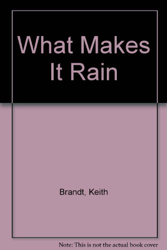 Stock image for What Makes It Rain? : The Story of a Raindrop for sale by Better World Books