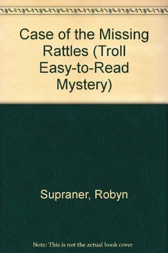 Imagen de archivo de Case of the Missing Rattles (Troll Easy-To-Read Mystery) a la venta por Wonder Book