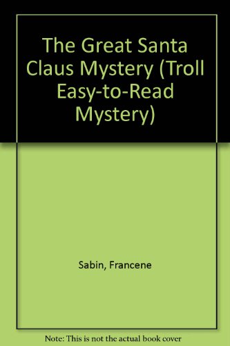 

The Great Santa Claus Mystery (Troll Easy-To-Read Mystery)