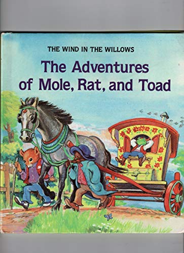 Stock image for The Adventures of Mole, Rat and Toad (Kenneth Grahame's the Wind in the Willows) for sale by Wonder Book