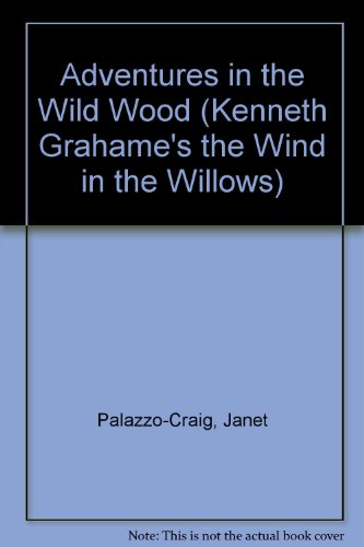 9780893756383: Adventures in the Wild Wood (Kenneth Grahame's the Wind in the Willows)