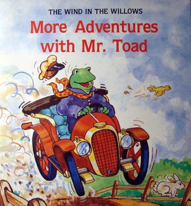 Beispielbild fr More Adventures With Mr. Toad (Kenneth Grahame's the Wind in the Willows) zum Verkauf von Wonder Book