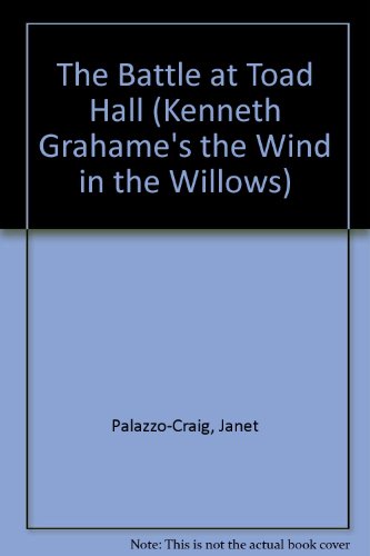 Imagen de archivo de The Battle at Toad Hall (Kenneth Grahame's the Wind in the Willows) a la venta por SecondSale