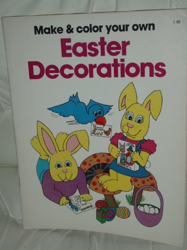 Beispielbild fr Make and Color Your Own Easter Decorations zum Verkauf von Persephone's Books