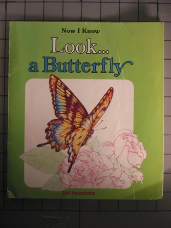 9780893756635: Look...a Butterfly (Now I Know Series)