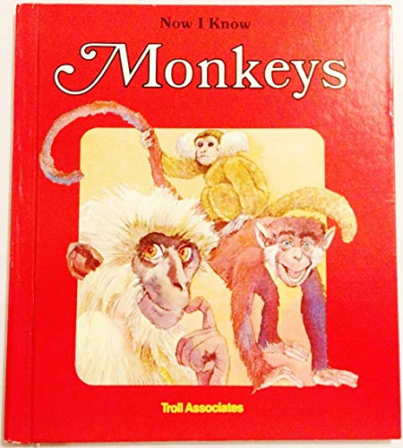 Stock image for Monkeys (Now I Know) for sale by Wonder Book