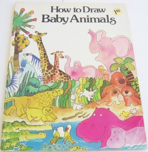 Beispielbild fr How to Draw Baby Animals (How to Draw) zum Verkauf von Gulf Coast Books