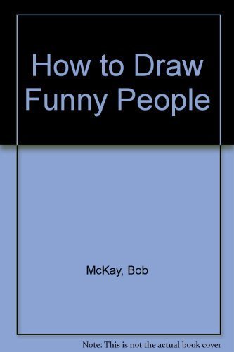 Imagen de archivo de How to Draw Funny People a la venta por Once Upon A Time Books