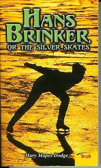 Stock image for Hans Brinker, or the Silver Skates for sale by Nealsbooks