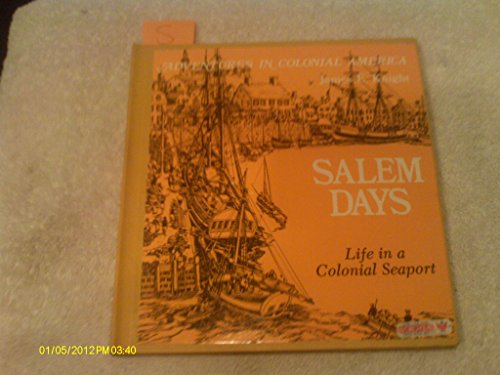 Stock image for Salem Days, Life in a Colonial Seaport for sale by Better World Books: West