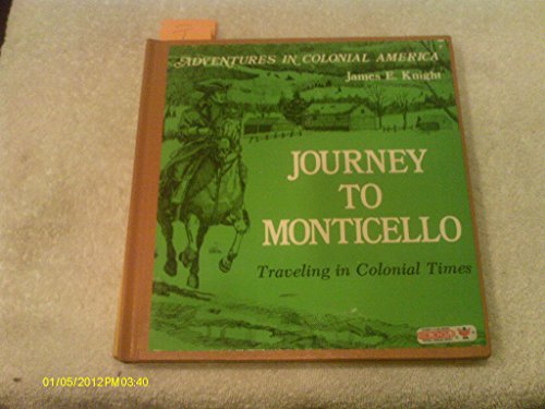 Imagen de archivo de Journey to Monticello: Traveling in Colonial Times (Adventures in a la venta por Hawking Books