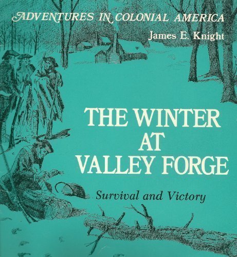 Imagen de archivo de The Winter at Valley Forge: Survival and Victory (Adventures in Colonial America) a la venta por ThriftBooks-Dallas