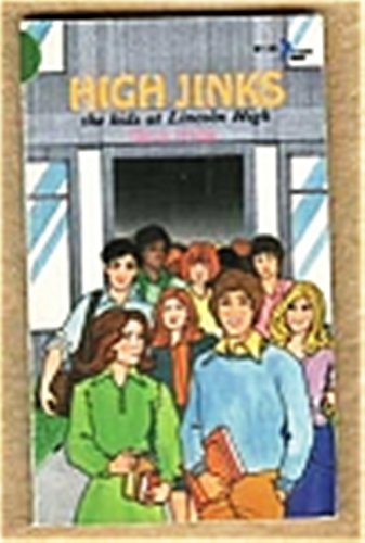 Imagen de archivo de High Jinks The Kids at Lincoln High a la venta por SecondSale