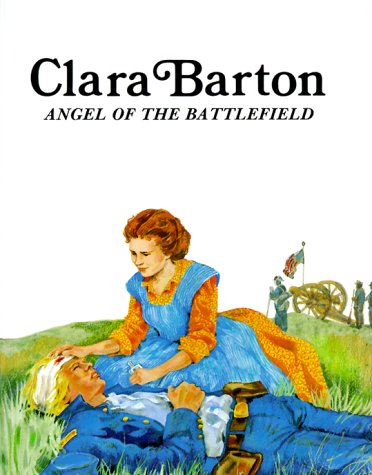 Stock image for Easy Biographies: Clara Barton: Angel of the Battlefield for sale by 2Vbooks