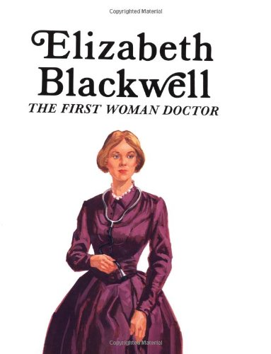 Stock image for Elizabeth Blackwell: The First Woman Doctor for sale by Gulf Coast Books