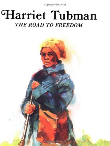 9780893757618: Harriet Tubman, the Road to Freedom