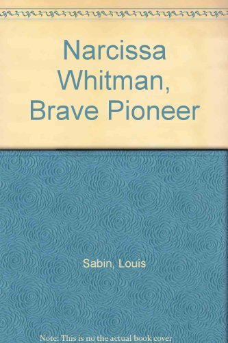 Beispielbild fr Narcissa Whitman, Brave Pioneer zum Verkauf von Wonder Book