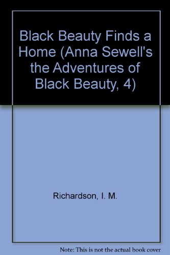 Beispielbild fr Black Beauty Finds a Home (Anna Sewell's the Adventures of Black Beauty, 4) zum Verkauf von HPB-Diamond
