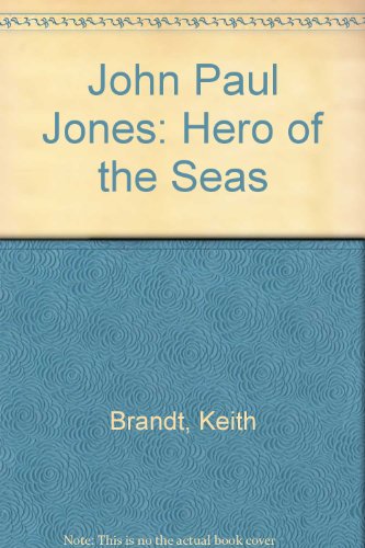 Beispielbild fr John Paul Jones : Hero of the Seas zum Verkauf von Better World Books