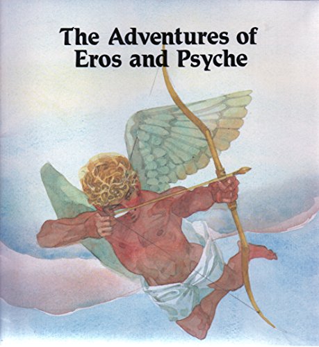 The Adventures of Eros and Psyche (9780893758622) by Richardson, I. M.