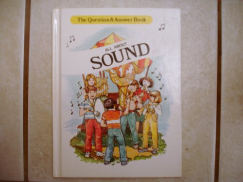 All About Sound (Question and Answer Book) (9780893758783) by Knight, David C.