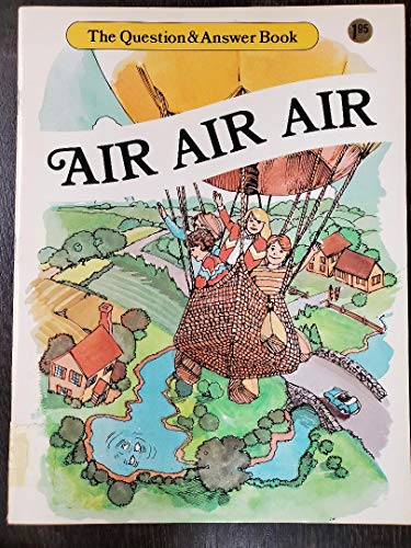 Beispielbild fr Air, Air, Air (The Question and Answer Book) zum Verkauf von Wonder Book