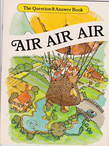 Imagen de archivo de Air, Air, Air (The Question and Answer Book) a la venta por Wonder Book