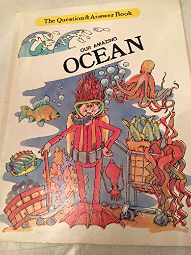 Stock image for Our Amazing Ocean (Question & Answer Books) for sale by BookHolders