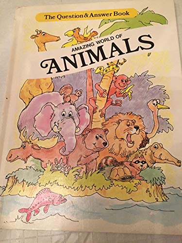Beispielbild fr Amazing World of Animals (Question and Answer Book) zum Verkauf von Wonder Book