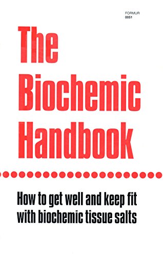 9780893780517: The Biochemic Handbook: How to Get Well and Keep Fit With Biochemic Tissue Salts