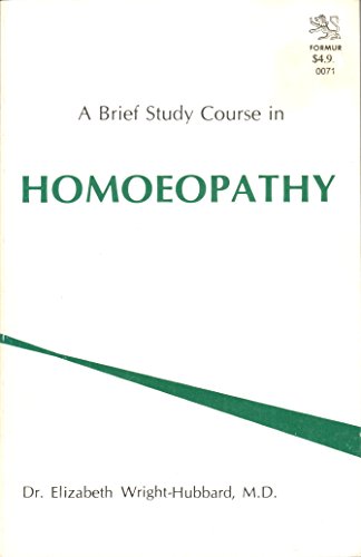 Beispielbild fr A Brief Study Course in Homoeopathy zum Verkauf von Better World Books