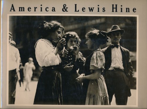Stock image for AMERICA AND LEWIS HINE : Photographs 1904 to 1940 for sale by Falls Bookstore