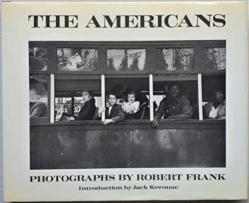 The AMERICANS - Frank, Robert; Jack Kerouac (introduction)