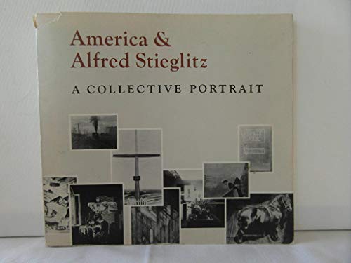 Stock image for America & Alfred Stieglitz - A collective Portrait for sale by Amstelbooks