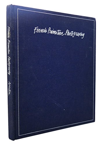 9780893810443: French Primitive Photography