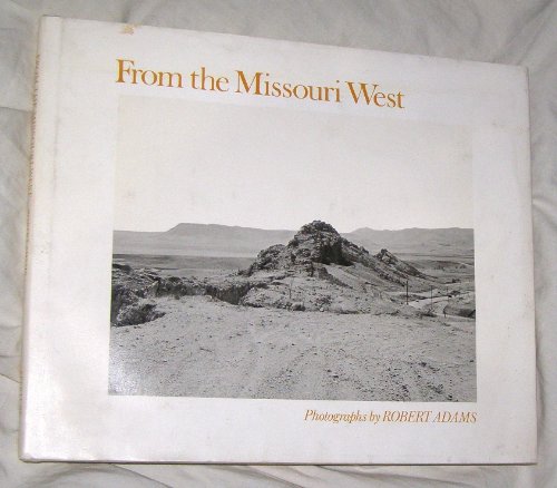 Beispielbild fr From the Missouri West (A New images book) zum Verkauf von True North Books