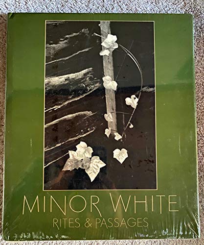 Beispielbild fr Minor White : Rites and Passages zum Verkauf von Better World Books