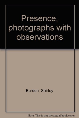 Stock image for Presence, photographs with observations for sale by Books From California