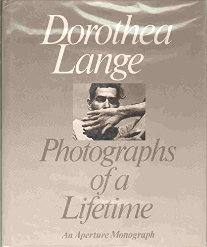 9780893811006: Dorothea Lange: Photographs of a Lifetime (Aperture Monograph S.)