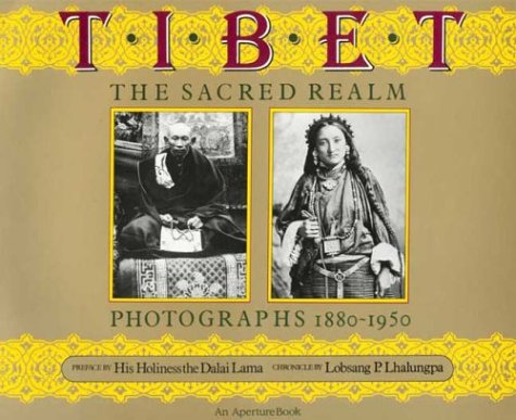 Imagen de archivo de Tibet: The Sacred Realm, Photographs 1880-1950 a la venta por SecondSale